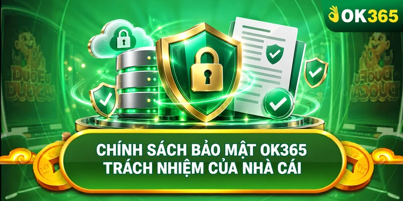 Chính sách bảo mật về Trách Nhiệm Của Nhà Cái OK365 Chính sách bảo mật về Trách Nhiệm Của Nhà Cái OK365