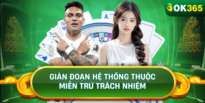 GIÁN ĐOẠN HỆ THỐNG THUỘC MIỄN TRỪ TRÁCH NHIỆM GIÁN ĐOẠN HỆ THỐNG THUỘC MIỄN TRỪ TRÁCH NHIỆM